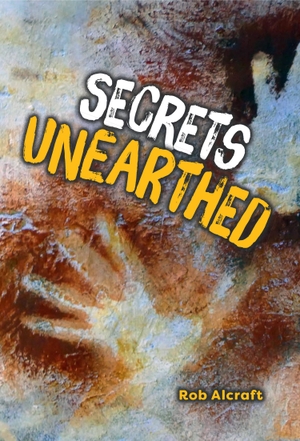 Alcraft, Rob. Secrets Unearthed - Fluency 6. HarperCollins Publishers, 2023.