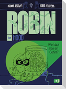 Robin the Hood - Wie klaut man ein Gehirn?