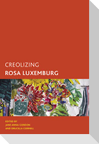 Creolizing Rosa Luxemburg