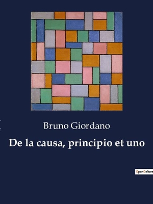 Giordano, Bruno. De la causa, principio et uno. Culturea, 2023.