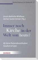 Immer noch Kirche in der Welt von heute?