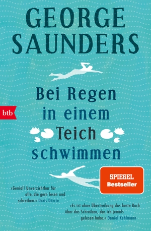 Saunders, George. Bei Regen in einem Teich schwimmen. btb Taschenbuch, 2023.
