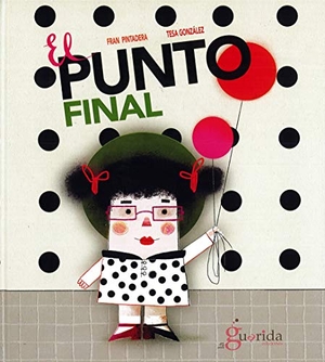 Pintadera, Fran. El punto final. La Guarida Ediciones, 2019.