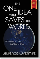 The One Idea That Saves The World