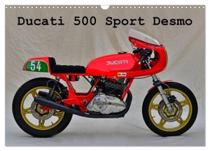 Laue, Ingo. Ducati 500 Sport Desmo (Wandkalender 2024 DIN A3 quer), CALVENDO Monatskalender - ein kleiner Bruder. Calvendo, 2023.