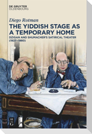 The Yiddish Stage as a Temporary Home