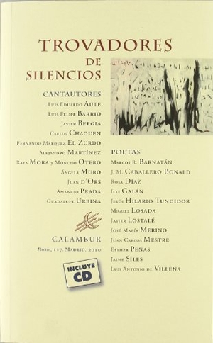 Galán, Ilia / Esther Peñas. Trovadores de silencios. Calambur Editorial, S.L., 2010.