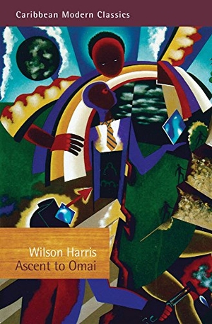 Harris, Wilson. Ascent to Omai. Peepal Tree Press, 2018.