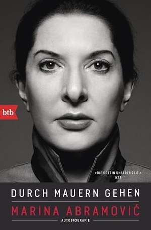 Abramovi¿, Marina. Durch Mauern gehen - Autobiografie. btb Taschenbuch, 2026.