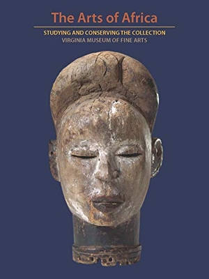 Harrison, Ainslie / Duhrkoop, Ash et al. The Arts of Africa - Studying and Conserving the Collection; Virginia Museum of Fine Arts. Yale University Press, 2021.
