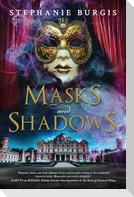Masks and Shadows