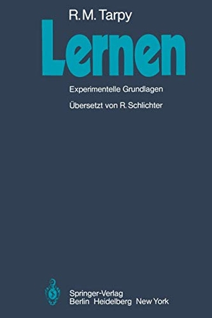 Tarpy, Roger M.. Lernen - Experimentelle Grundlagen. Springer Berlin Heidelberg, 1979.