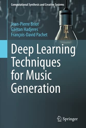 Briot, Jean-Pierre / Pachet, François-David et al. Deep Learning Techniques for Music Generation. Springer International Publishing, 2019.