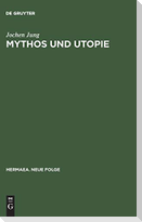 Mythos und Utopie