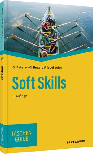Peters-Kühlinger, Gabriele / Friedel John. Soft Skills. Haufe Lexware GmbH, 2022.