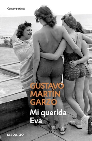 Martín Garzo, Gustavo. Mi querida Eva. Debolsillo, 2013.