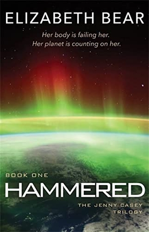 Bear, Elizabeth. Hammered - Book One. Orion Publishing Co, 2020.