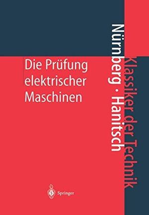 Hanitsch, R. / W. Nürnberg. Die Prüfung elektrischer Maschinen. Springer Berlin Heidelberg, 2012.