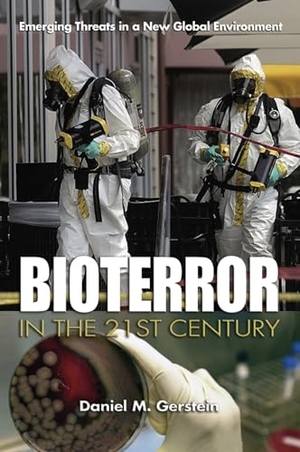 Gerstein, Daniel M. Bioterror in the 21st Century - Emerging Threats in a New Global Environment. Naval Institute Press, 2009.