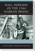 Kaia, Heroine of the 1944 Warsaw Rising