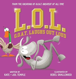 Temple, Jol / Kate Temple. L.O.L.: G.O.A.T. Laughs Out Loud. Scholastic Inc., 2025.