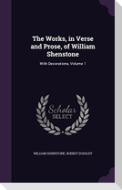 The Works, in Verse and Prose, of William Shenstone: With Decorations, Volume 1