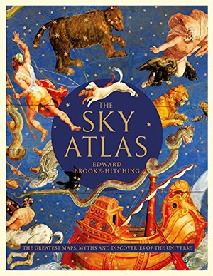 Brooke-Hitching, Edward. The Sky Atlas - The Greatest Maps, Myths and Discoveries of the Universe. Simon & Schuster Ltd, 2019.