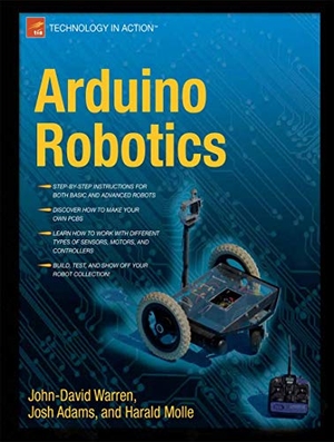Warren, John-David / Adams, Josh et al. Arduino Robotics. Apress, 2011.