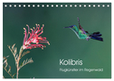 Kolibris - Flugkünstler im Regenwald (Tischkalender 2024 DIN A5 quer), CALVENDO Monatskalender
