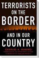 Terrorists on the Border and in Our Country