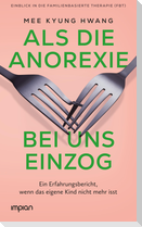 Als die Anorexie bei uns einzog