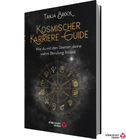 Kosmischer Karriere Guide -Wie Du mit den Sternen deine wahre Berufung findest