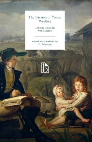 Goethe, Johann Wolfgang von. The Passion of Young Werther. Broadview Press Ltd, 2026.