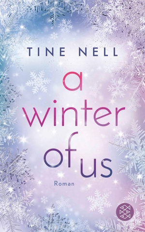 Nell, Tine. A Winter Of Us - Dieses Paar bringt jedes Eis zum Schmelzen! Mit Daumenkino. FISCHER Taschenbuch, 2026.
