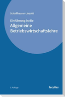 Einführung in die Allgemeine Betriebswirtschaftslehre