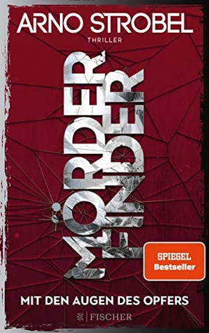 Strobel, Arno. Mörderfinder - Mit den Augen des Opfers - Thriller | Die Serie von Nr.1-Bestsellerautor Arno Strobel. FISCHER Taschenbuch, 2023.