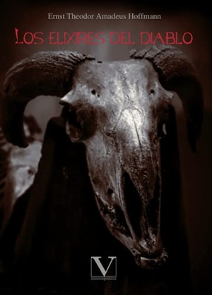 Hoffmann, Ernst T. A. / Ernst Theodor Amadeus Hoffmann. Los elixires del diablo. Editorial Verbum (PA), 2020.
