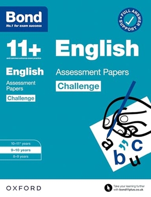 Bond 11 / Sarah Lindsay. Bond 11+: Bond 11+ English Challenge Assessment Papers 9-10 years (for GL Assessment & other 11 plus exams). Oxford University Press, 2021.