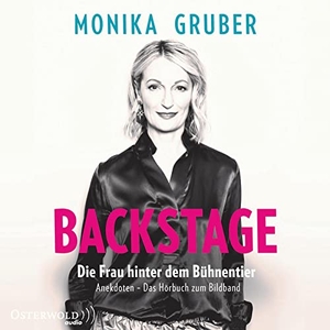 Gruber, Monika. Backstage - Die Frau hinter dem Bühnentier. OSTERWOLDaudio, 2021.