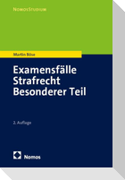 Examensfälle Strafrecht Besonderer Teil