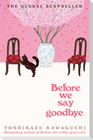 Before We Say Goodbye