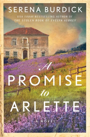 Burdick, Serena. A Promise to Arlette. Atria Books, 2025.