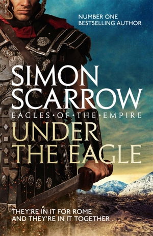 Scarrow, Simon. Under the Eagle (Eagles of the Empire 1). Headline Publishing Group, 2008.