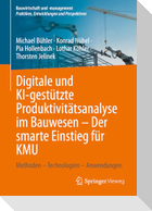 Digitale und KI-gestützte Produktivitätsanalyse im Bauwesen - Der smarte Einstieg für KMU