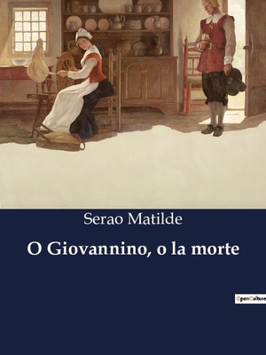 Matilde, Serao. O Giovannino, o la morte. Culturea, 2023.