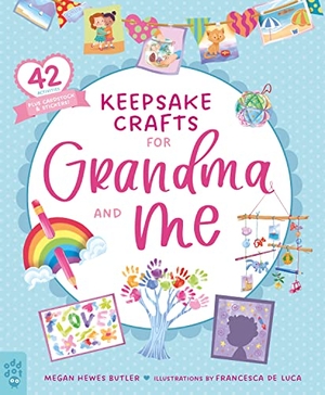 Butler, Megan Hewes. Keepsake Crafts for Grandma and Me - 42 Activities Plus Cardstock & Stickers!. Odd Dot, 2022.