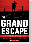 The Grand Escape: The Greatest Prison Breakout of the 20th Century (Scholastic Focus)