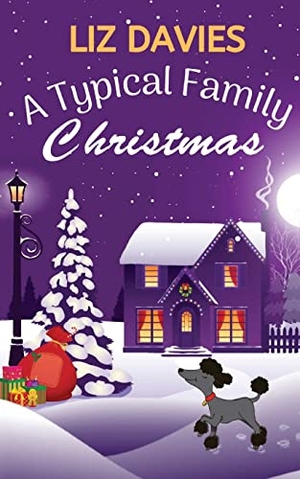 Davies, Liz. A Typical Family Christmas. Lilac Tree Books, 2021.
