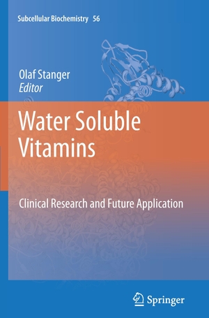 Stanger, Olaf (Hrsg.). Water Soluble Vitamins - Clinical Research and Future Application. Springer Netherlands, 2014.