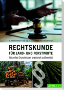 Rechtskunde für Land- und Forstwirte
